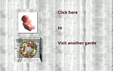 Click here  to  Visit another garde