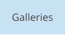 Galleries