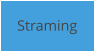 Straming