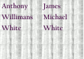 Anthony Willimans White James Michael White